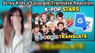 Stray Kids vs Google Translate - Reaction