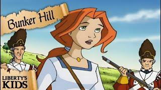 Bunker Hill | Liberty's Kids  | Full Episode