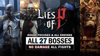 Lies of P - All 27 Boss Fights (No Damage / Dodging Focused) & All 3 Endings