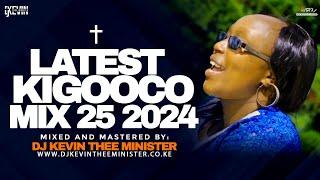 BEST KIGOOCO GOSPEL MIX  25 | KIKUYU GOSPEL MIX - DJ KEVIN THEE MINISTER