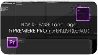 HOW TO CHANGE LANGUAGE in Premiere Pro 2013 (MAC)