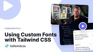 How to Use Custom Fonts with Tailwind CSS