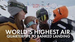 THE RAW LOOK AT THE WORLD'S HIGHEST AIR OUT OF A QUARTERPIPE TO BANKED LANDING