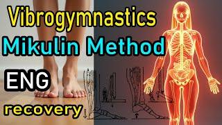 Vibrogymnastics Alexander Mikulin | A miraculous method of recovery | ENG