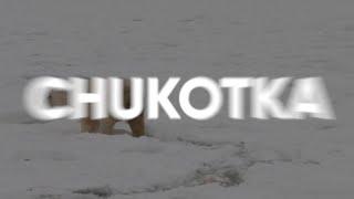 Chukotka   Russia's Final Frontier (Feature Documentary)