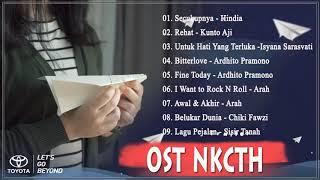 Full Soundtrack NKCTHI Movie ( Nanti Kita Cerita Tentang Hari Ini )