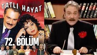 Tatlı Hayat 72. Bölüm