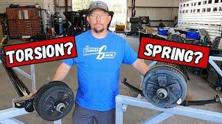 TORSION vs SPRING Axles-Which Is BETTER?