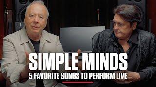 Simple Minds: 5 Favorite Songs To Perform