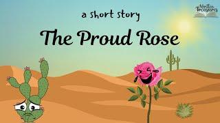 The Proud Rose | Short Stories | Moral Stories in English | #writtentreasures #moralstories