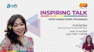 HIDUP DAMAI TANPA PRASANGKA | INSPIRING TALK