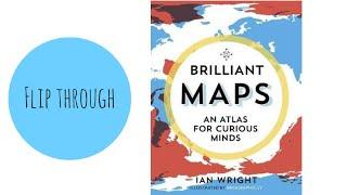 Brilliant Maps: An Atlas for Curious Minds by Ian Wright