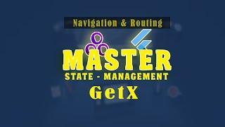 Flutter GetX Masterclass || Episode 4 - Navigation & Routing