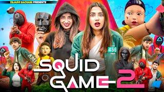 Squid Game 2 || Season 2 || Tejasvi Bachani