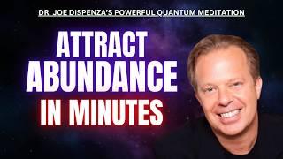 ATTRACT MONEY & ABUNDANCE FAST! POWERFUL 25-Min Guided Quantum Meditation | Dr Joe Dispenza