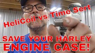 *SAVE YOUR HARLEY ENGINE CASE* - TIMESERT vs HELICOIL - Got Head Gasket Leaks? - Let's Fix Em!