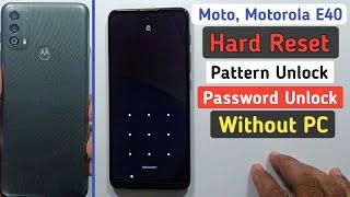 Motorola/Moto E40 Hard Reset || Password,Pattern Lock Remove