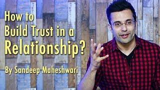 How to Build Trust in a Relationship? By Sandeep Maheshwari I Hindi