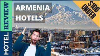 Armenia: Best Hotel In Armenia [Under $100] (2022)