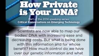 How Private is your DNA?  7:30 pm PST, April 17, 2014 Livestreaming at synbiowatch.org