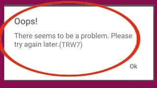 How to Fix GCash Oops! There seems to be a problem. Please try again later. (TRW7)