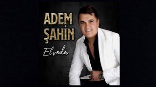 Adem Şahin - Elveda