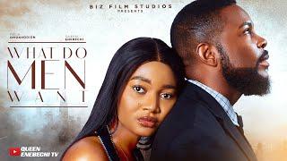 WHAT DO MEN WANT? (New) QUEEN ENEBECHI, FELIX OMOKHODION 2025 NIGERIAN NEW MOVIE