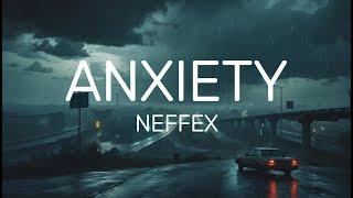 NEFFEX - Anxiety  (Lyrics)