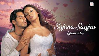 Sajana Saajna - Audio Lyrical | Alka Yagnik, Abhijeet | Dino, Bipasha Basu | Anand Raj | Gunaah