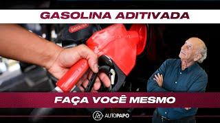 ADITIVO DE GASOLINA É COISA QUE SE FAZ EM CASA! DESCUBRA O MOTIVO!