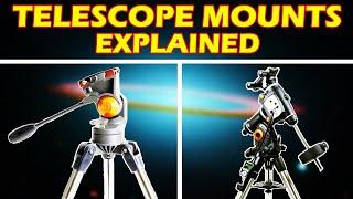 Types of Telescope Mounts Explained: A Guide For Beginners