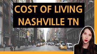 COST OF LIVING IN NASHVILLE TN | Moving to Nashville Tn? Check this out!