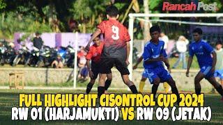 Full Highlight Cisontrol CUP 2024:  RW 01 (Dusun Harjamukti) vs RW 09 (Dusun Jetak)