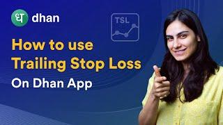 What is Trailing Stop Loss | How to use Trailing Stop Loss - Trailing Stop Loss Explained | Dhan