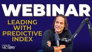 WEBINAR: Leading with Predictive Index - Adapting Leadership Styles for Maximum Impact