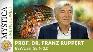 Prof. Dr. Franz Ruppert - Bewusstsein 3.0 (EINE NEUE WELT auf MYSTICA.TV)