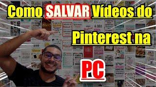 Como SALVAR Vídeo do Pinterest no PC - 2022 - 𝐓𝐔𝐃𝐎 𝐒𝐎𝐁𝐑𝐄 𝐏𝐑𝐈𝐍𝐓𝐄𝐑𝐄𝐒𝐓