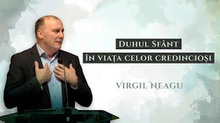 Virgil Neagu - Duhul Sfânt în viața celor credincioși