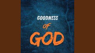 Goodness of God