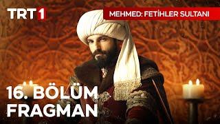 Mehmed: Fetihler Sultanı - 16. Bölüm Fragmanı