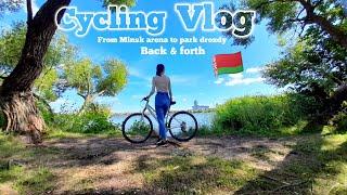 Cycling at DROZDY PARK | Minsk City | Filipino living in BELARUS 