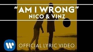 Nico & Vinz - Am I Wrong [Official Lyric Video]