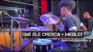 QUE ELE CRESÇA + MEDLEY (Drum cam) - eliabeperpetuo