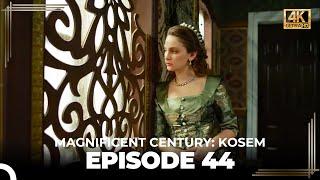 Magnificent Century: Kosem Episode 44 (English Subtitle) (4K)