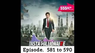 Insta millionaire lucky 581 to 590