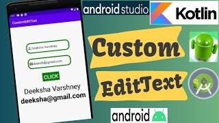 Custom EditText in Android | Kotlin | Beginners| Android Tutorial - Quick + Easy