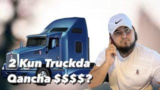 2 Kunda Truckda Qancha Pul Topsa Boladi?