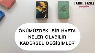 Önümüzdeki bir haftada neler olabilir?/ Kadersel dönüm noktaları/ Tarot, tarot falı