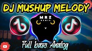 DJ MELODI MUSHUP X ALAN WALKER VIRAL TIKTOK - ( FULL BASS ANALOG )- M.R.Z. MUSIC WORKZ