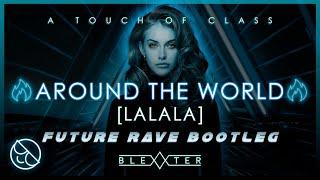 ATC - Around The World (La La La) [Blexxter Future Rave Bootleg]